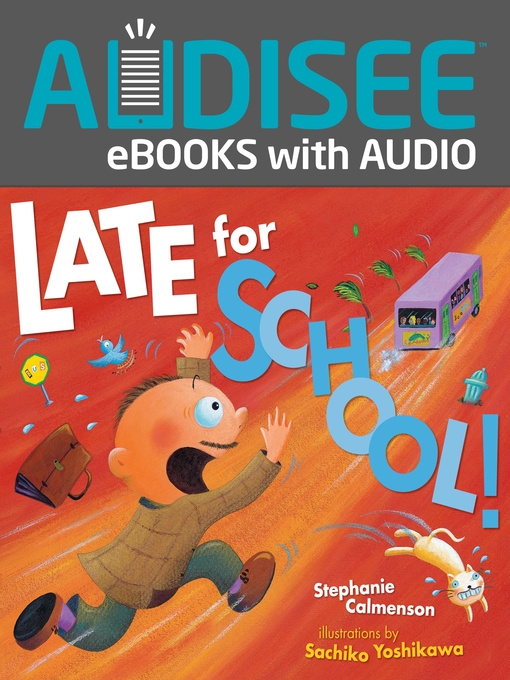 Stephanie Calmenson创作的Late for School!作品的详细信息 - 需进入等候名单